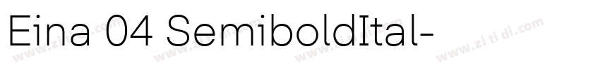 Eina 04 SemiboldItal字体转换